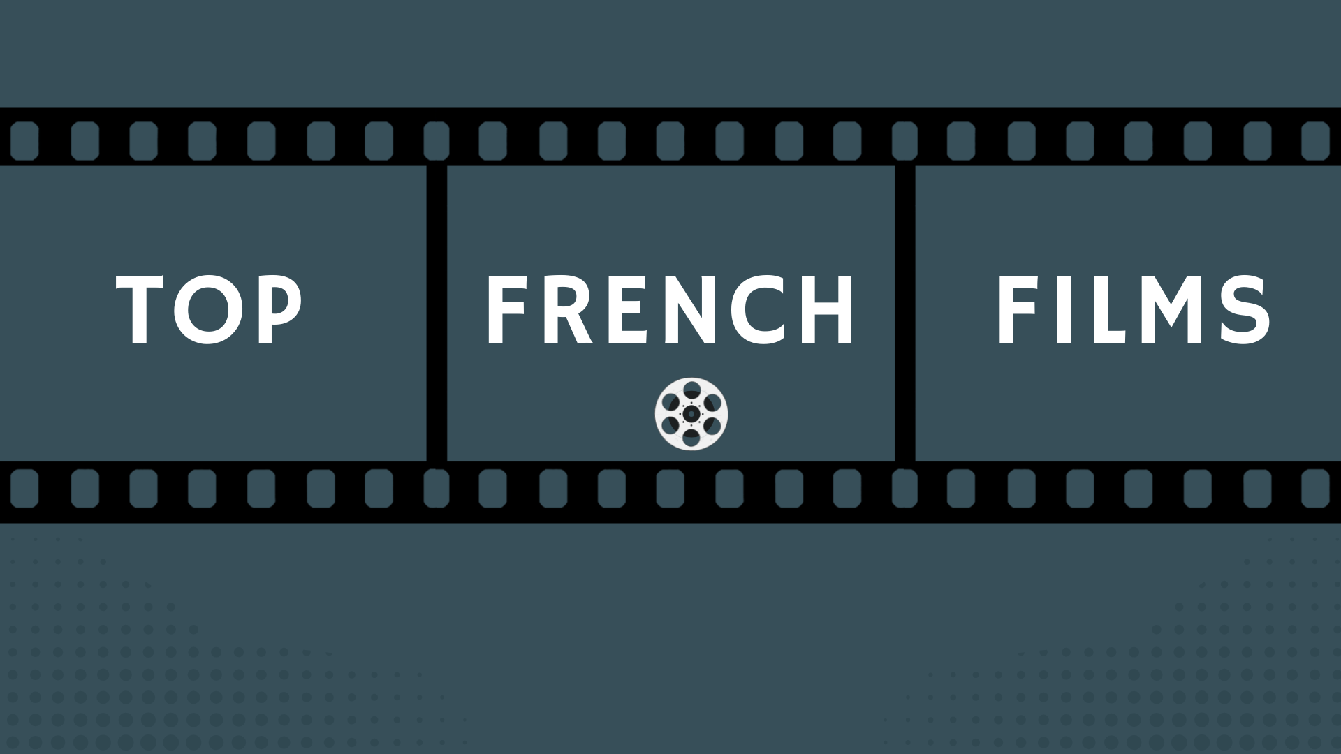 Top 10 French Films for Language Learners - Blog Albert Learning